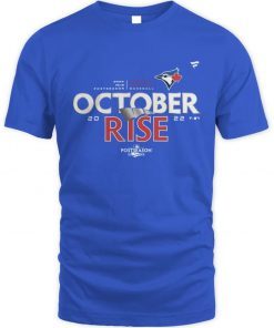 Toronto Blue Jays October Rise 2022 Postseason Tee Shirt