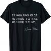 Funny I'm Gonna Punch Him Out Pelosi Quote Tee Shirt