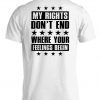 My Rights Don't End Where Your Feelings Begin Vintage T-Shirt