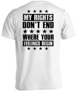 My Rights Don't End Where Your Feelings Begin Vintage T-Shirt