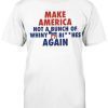 Make America Not A Bunch Of Vintage TShirt