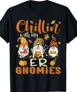 Chillin With My ER Gnomies Nurse Gnome Thanksgiving Fall Vintage Shirts