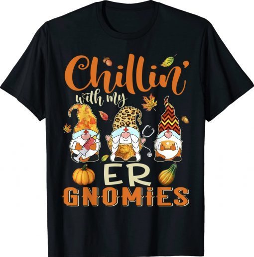 Chillin With My ER Gnomies Nurse Gnome Thanksgiving Fall Vintage Shirts