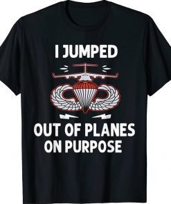 Vintage I Jumped Out Of Planes On Purpose T-Shirt