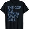 The GOP is a racist death cult Vintage TShirt
