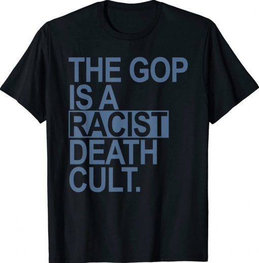 The GOP is a racist death cult Vintage TShirt