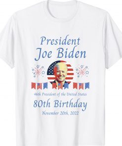 President Joe Biden 80th Birthday Celebration Gift TShirt