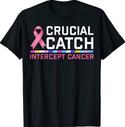 Crucial Catch Intercept Cancer Unisex TShirt