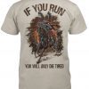 If You Run You Will Only Die Tired WINGED HUSSARS Tee Shirt