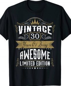 30th birthday gift 30 years of being awesome 30 years old Tee Shirt