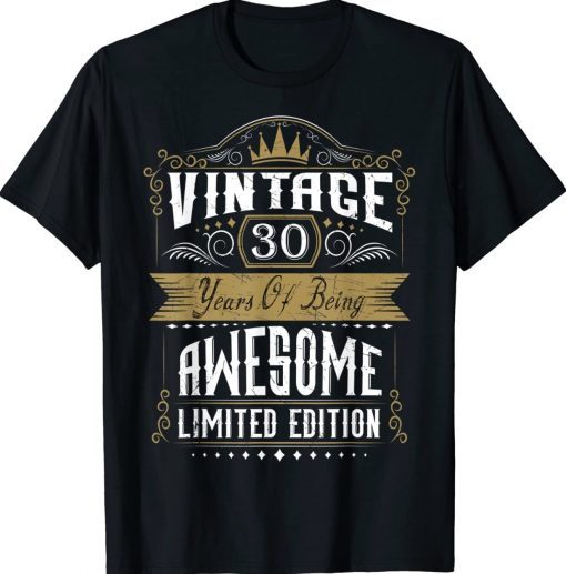 30th birthday gift 30 years of being awesome 30 years old Tee Shirt