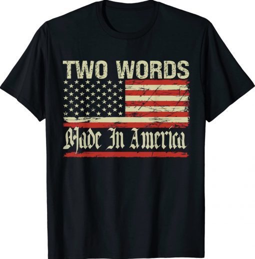 Two Words Humorous Joe Biden 2024 Shirts