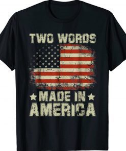 Biden Two Words Made In America Vintage TShirt