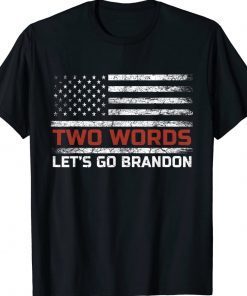 Two Words Let's Go Brandon US Flag Vintage TShirt