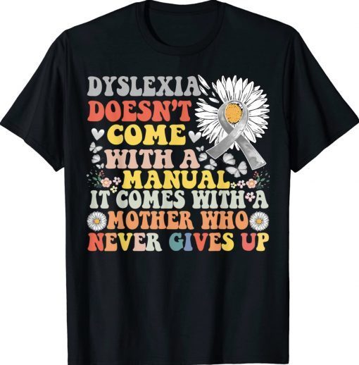 Dyslexia Daisy Groovy Awareness Mother Manual Tee Shirt