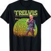 Trump Trelvis MAGA Trump Halloween 2023 TShirt