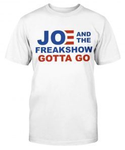 Joe And The Freak Show Gotta Go Tee Shirt