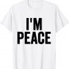 Mens I'M PEACE I COME IN PEACE Funny Couple's Matching Shirts