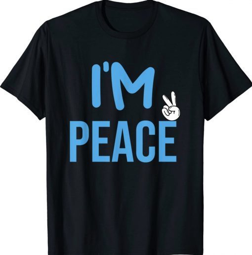 I come in peace I'm peace funny matching couples tee shirt