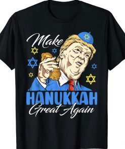 Make Hanukkah Great Again Trump Happy Chanukah Jewish Funny TShirt