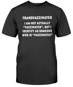 Transvaccinated Unisex TShirt