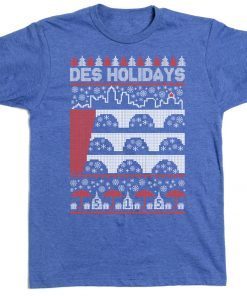 Des Holidays in Des Moines Tee Shirt