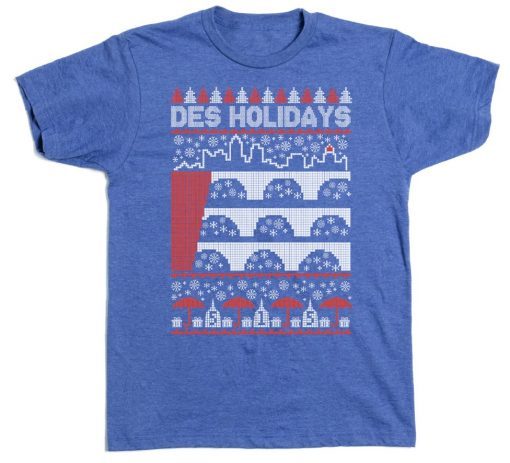 Des Holidays in Des Moines Tee Shirt