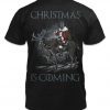 Christmas is coming tee shirt