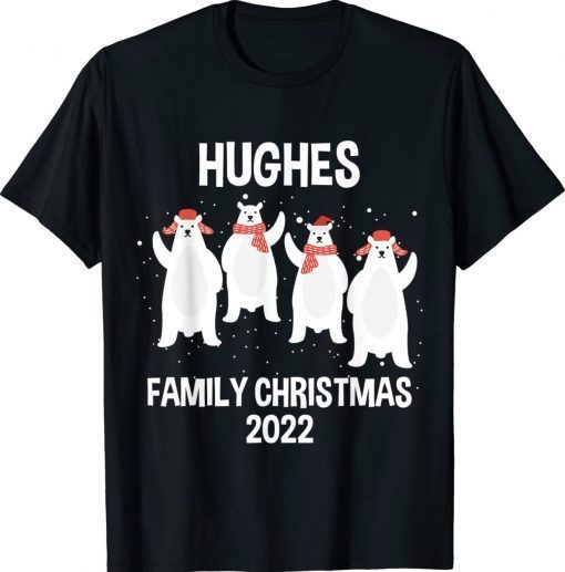 Hughes Family Name Hughes Family Christmas Xmas T-Shirt