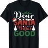 Dear Santa Define Good Funny Christmas Matching Tee Shirt