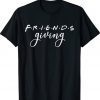 Friendsgiving Squad 2022 Funny Thanksgiving Friendship Tee Shirt