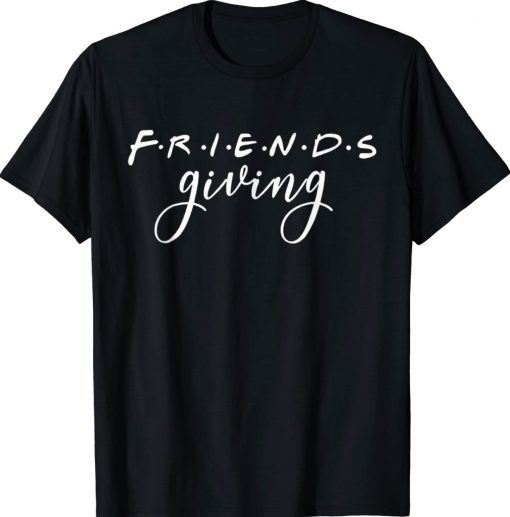 Friendsgiving Squad 2022 Funny Thanksgiving Friendship Tee Shirt