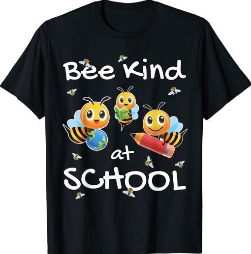 Bee Kind at School Gift For Children Toddlers Teachers Tee Shirt