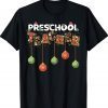 Preschool Teacher Christmas Vibes for Preschool Teacher Tee Shirt