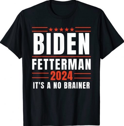 Biden Fetterman 2024 It's A No Brainer Tee Shirt Shirts owl ☑️