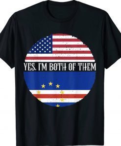 USA And Cape Verde Vintage Flags Shirt Yes I'm Both Of Them Gift Shirts