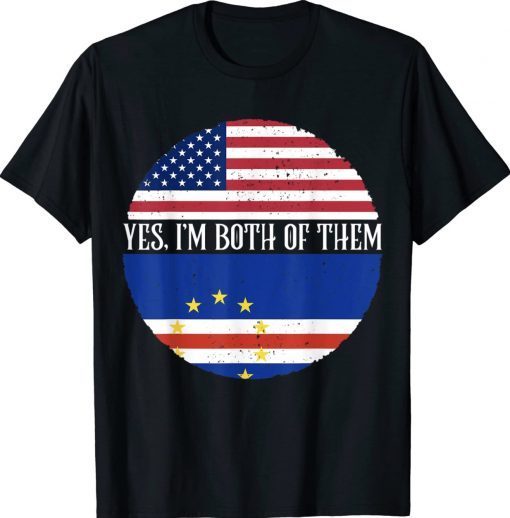 USA And Cape Verde Vintage Flags Shirt Yes I'm Both Of Them Gift Shirts