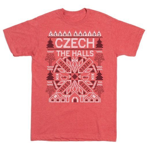 Cedar Rapids Czech the Halls Tee Shirt