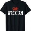 Wrexham Wales Red Dragon Wrecsam Tee Shirt