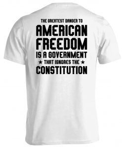 The Greatest Danger To American Freedom Vintage Shirts