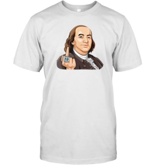 Benjamin Franklin Middle Finger Tee Shirt