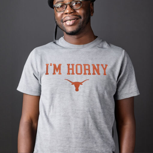 I’m Horny Texas Longhorns Unisex Shirt