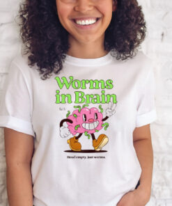 Worms In Brain Head Empty Just Worms T-Shirt