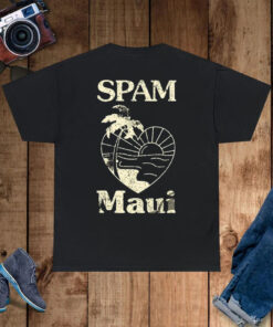Spam Maui Shirt Spam Loves Maui Shirt Spam Brand Loves Maui Shirt Maui Strong Shirt