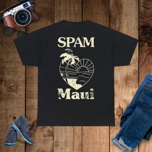 Spam Maui Shirt Spam Loves Maui Shirt Spam Brand Loves Maui Shirt Maui Strong Shirt