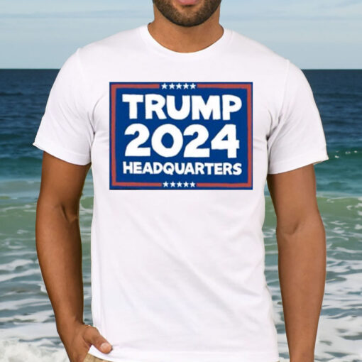 Trump 2024 Headquarters Shirt