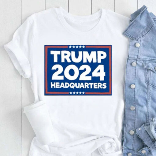 Trump 2024 Headquarters Unisex Shirt