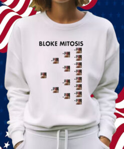 Bloke Mitosis Funny Meme Shirt Swetshirt