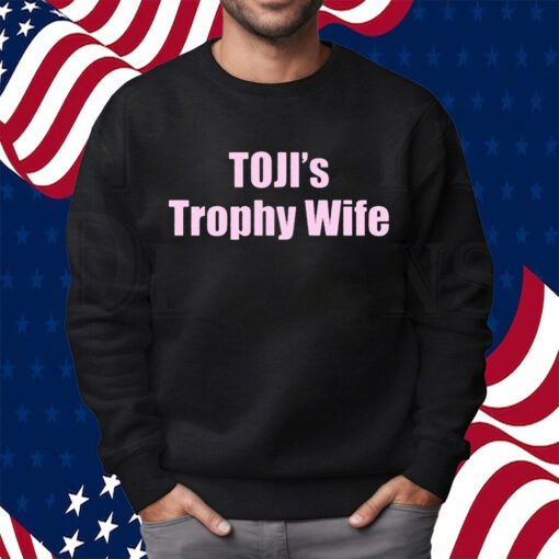 Bymbostudios Tojis Trophy Wife Shirt Sweatshirt