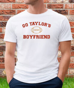 Go Taylor’s Boyfriend Shirt